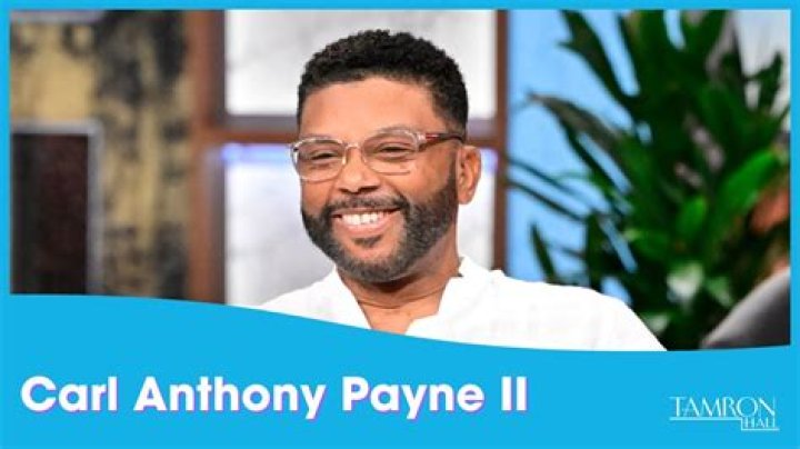 Exploring The Life And Career Of Carl Anthony Payne II